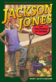Jackson Jones and the Puddle of Thorns by Mary Quattlebaum, 9780440410669