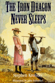 The Iron Dragon Never Sleeps by Stephen Krensky, 9780440411369