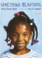 Something Beautiful by Sharon Dennis Wyeth, Chris K. Soentpiet, 9780440412106