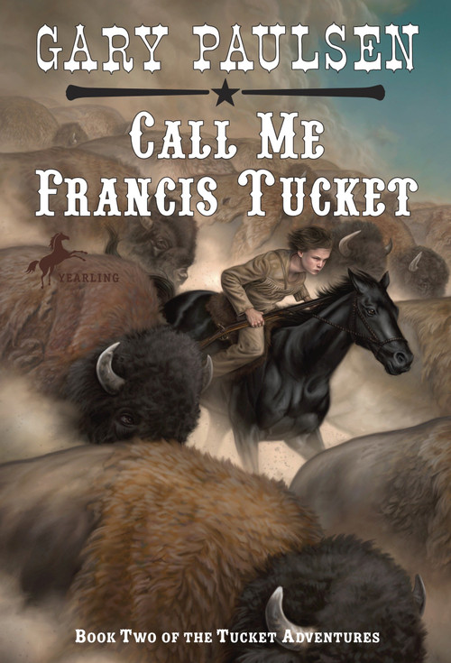 Call Me Francis Tucket by Gary Paulsen, 9780440412700
