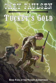 Tucket's Gold by Gary Paulsen, 9780440413769