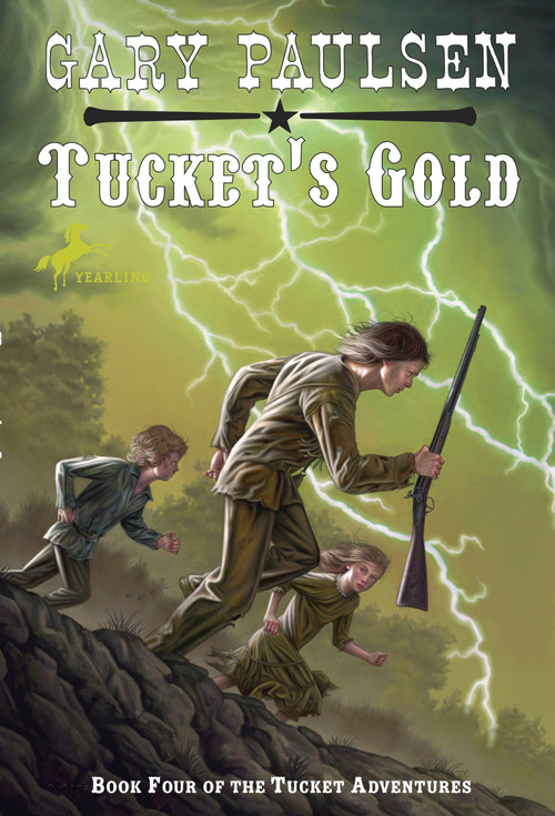 Tucket's Gold by Gary Paulsen, 9780440413769