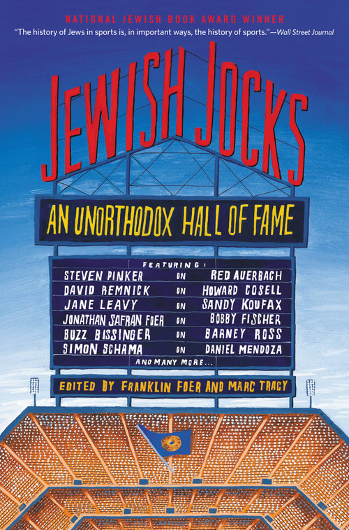 Jewish Jocks (An Unorthodox Hall of Fame) by Franklin Foer, Marc Tracy, 9781455516124
