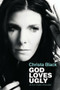 God Loves Ugly (& love makes beautiful) by Christa Black, 9781455516582
