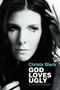 God Loves Ugly (& love makes beautiful) by Christa Black, 9781455516582