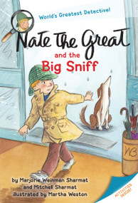 Nate the Great and the Big Sniff by Marjorie Weinman Sharmat, Mitchell Sharmat, Martha Weston, 9780440415022