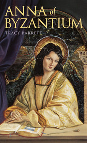 Anna of Byzantium by Tracy Barrett, 9780440415367