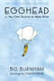 Egghead (Or, You Can't Survive on Ideas Alone) by Bo Burnham, 9781455519132