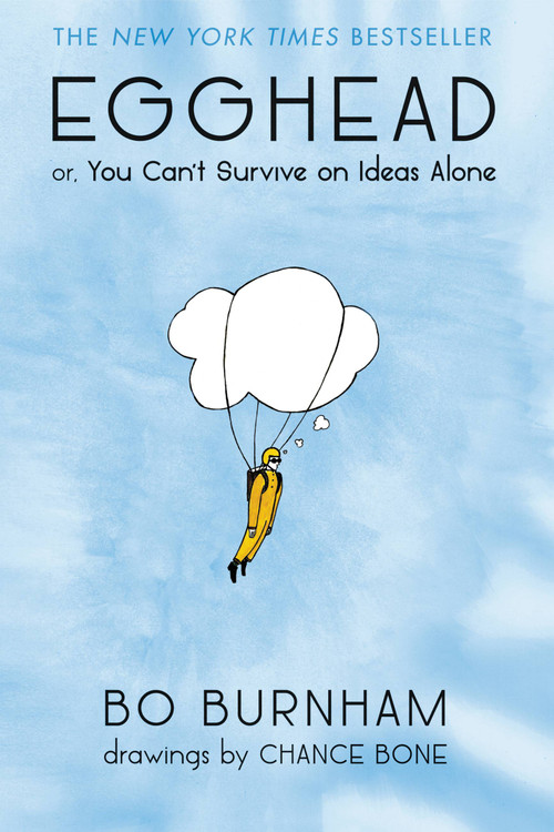 Egghead (Or, You Can't Survive on Ideas Alone) by Bo Burnham, 9781455519132