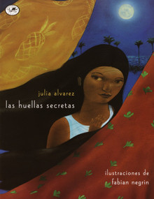 Las huellas secretas (Spanish Edition) by Julia Alvarez, Fabian Negrin, 9780440417644