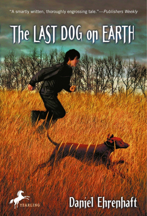 The Last Dog on Earth by Daniel Ehrenhaft, 9780440419501