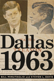 Dallas 1963 by Bill Minutaglio, Steven L. Davis, 9781455522095