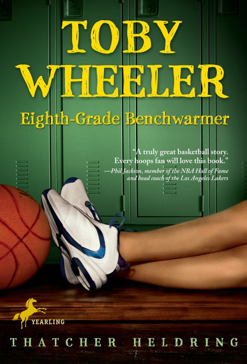 Toby Wheeler: Eighth Grade Benchwarmer by Thatcher Heldring, 9780440421832