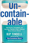 Uncontainable (How Passion, Commitment, and Conscious Capitalism Built a Business Where Everyone Thrives) by Kip Tindell, Casey Shilling, Paul Keegan, 9781455526857