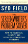 The Screenwriter's Problem Solver (How to Recognize, Identify, and Define Screenwriting Problems) by Syd Field, 9780440504917