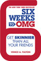 Six Weeks to OMG (Get Skinnier Than All Your Friends) by Venice A. Fulton, 9781455528288