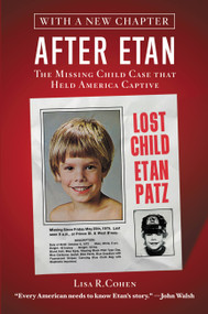 After Etan (The Missing Child Case that Held America Captive) by Lisa R. Cohen, 9781455528615