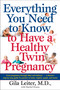 Everything You Need to Know to Have a Healthy Twin Pregnancy by Gila Leiter, Rachel Kranz, 9780440508786