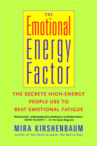 The Emotional Energy Factor (The Secrets High-Energy People Use to Beat Emotional Fatigue) by Mira Kirshenbaum, 9780440509257