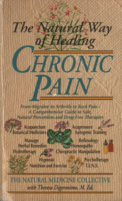 The Natural Way of Healing Chronic Pain by Natural Medicine Collective, Theresa Foy Digeronimo, 9780440613633