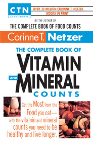 The Complete Book of Vitamin and Mineral Counts by Corinne T. Netzer, 9780440613671
