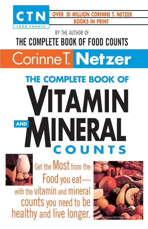 The Complete Book of Vitamin and Mineral Counts by Corinne T. Netzer, 9780440613671