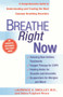 Breathe Right Now (A Comprehensive Guide to Understanding and Treating the Most Common Breathing Disorders) by Laurence A. Smolley, 9780440613848