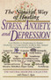 The Natural Way of Healing Stress, Anxiety, and Depression (From Phobias to Sleeplessness to Tension Headaches--A Comprehensive Guide to Safe, Natural Prevention and Drug-Free Therapies) by Natural Medicine Collective, 9780440614036