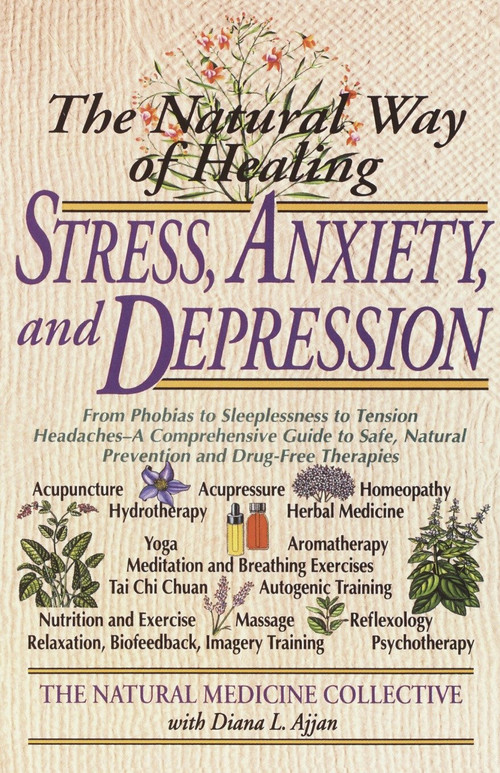 The Natural Way of Healing Stress, Anxiety, and Depression by Natural Medicine Collective, 9780440614036