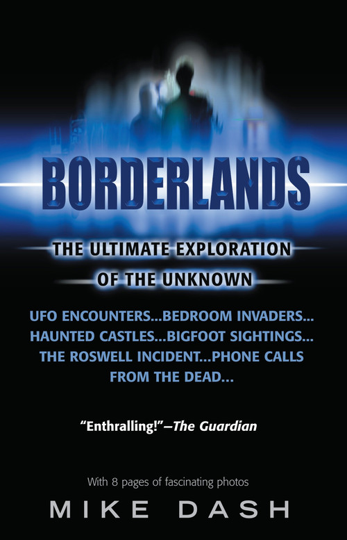 Borderlands (The Ultimate Exploration of the Unknown) by Mike Dash, 9780440614166