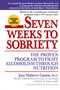 Seven Weeks to Sobriety (The Proven Program to Fight Alcoholism through Nutrition) by Joan Mathews Larson, PhD, 9780449002599