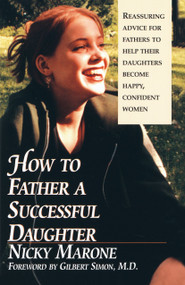 How to Father a Successful Daughter (6 Vital Ingredients) by Nicky Marone, 9780449002605