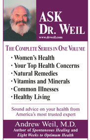 Ask Dr. Weil Omnibus #1 ((Includes the first 6 Ask Dr. Weil Titles)) by Andrew Weil, M.D., 9780449003121