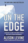 On the Edge (Leadership Lessons from Mount Everest and Other Extreme Environments) by Alison Levine, Mike Krzyzewski, 9781455544875