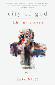 City of God (Faith in the Streets) by Sara Miles, 9781455547302