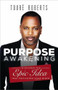 Purpose Awakening (Discover the Epic Idea that Motivated Your Birth) by Touré Roberts, 9781455548378