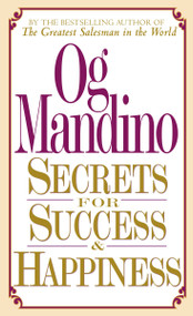 Secrets for Success and Happiness by Og Mandino, 9780449147993
