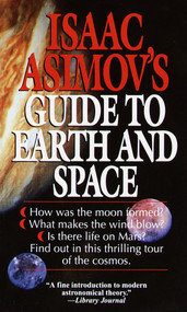 Isaac Asimov's Guide to Earth and Space by Isaac Asimov, 9780449220597