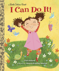 I Can Do It! by Trish Holland, Vanessa Brantley-Newton, 9780449813102