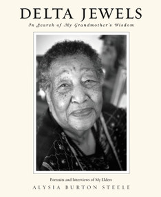 Delta Jewels (In Search of My Grandmother's Wisdom) by Alysia Burton Steele, 9781455562848