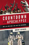 Countdown to the Apocalypse (Why ISIS and Ebola Are Only the Beginning) by Dr. Robert Jeffress, 9781455563043