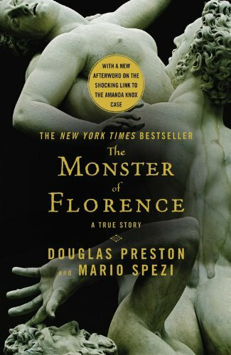 The Monster of Florence by Douglas Preston, Mario Spezi, 9781455573820