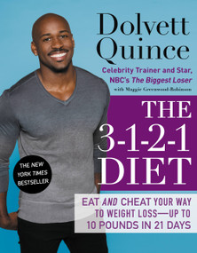 The 3-1-2-1 Diet (Eat and Cheat Your Way to Weight Loss--up to 10 Pounds in 21 Days) by Dolvett Quince, Maggie Greenwood-Robinson, 9781455576708