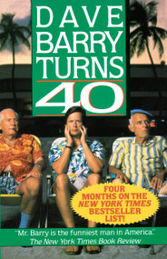 Dave Barry Turns Forty by Dave Barry, 9780449905876