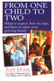 From One Child to Two (What to Expect, How to Cope, and How to Enjoy Your Growing Family) by Judy Dunn, 9780449906453