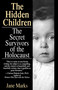 The Hidden Children (The Secret Survivors of the Holocaust) by Jane Marks, 9780449906866