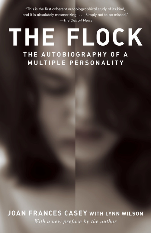 The Flock (The Autobiography of a Multiple Personality) by Joan Frances Casey, Lynn Wilson, 9780449907320