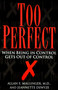 Too Perfect (When Being in Control Gets Out of Control) by Jeannette Dewyze, Allan Mallinger, 9780449908006