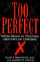 Too Perfect (When Being in Control Gets Out of Control) by Allan Mallinger, Jeannette Dewyze, 9780449908006