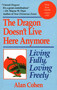 Dragon Doesn't Live Here Anymore (Living Fully, Loving Freely) by Alan Cohen, 9780449908402